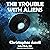 The Trouble with Aliens: Complete Christopher Anvil, Book 4