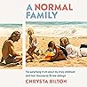 A Normal Family: The Surprising Truth About My Crazy Childhood (and How I Discovered 35 New Siblings)