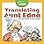 Translating Aunt Edna and O...