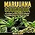 Marijuana Cookbook: A Complete Cannabis Cookbook to Prepare Irresistible Recipes That Will Get You High