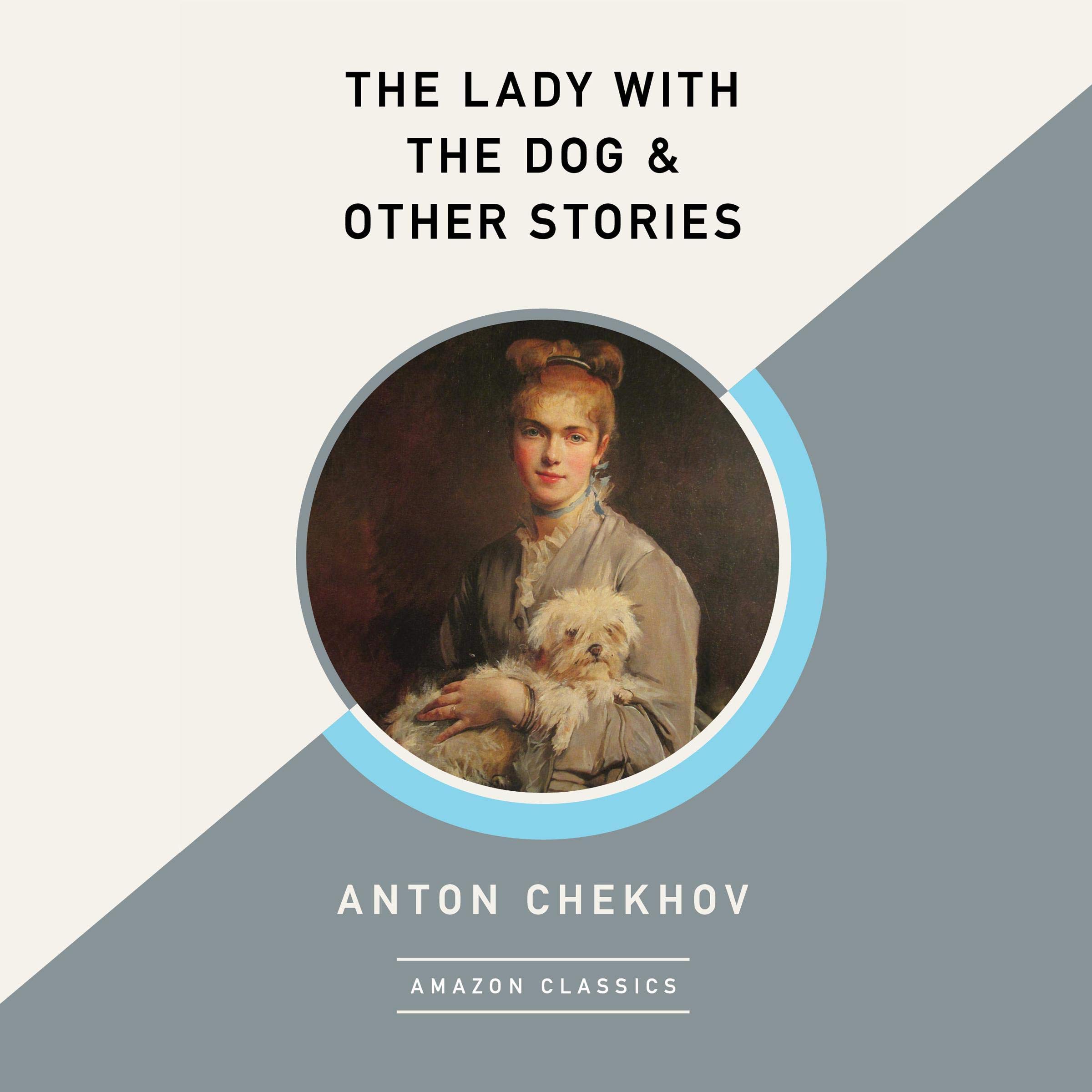 The Lady with the Dog & Other Stories