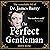 The Perfect Gentleman: The ...