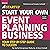 Start Your Own Event Planning Business: Your Step-By-Step Guide to Success, 4th Edition