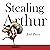 Stealing Arthur