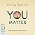 You Matter: The Human Solution