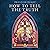 How to Tell the Truth: The Story of How God Saved Me to Win Hearts, Not Just Arguments