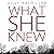 What She Knew