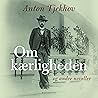 Om kærligheden og andre noveller Om kærligheden og andre noveller