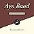Ayn Rand: An Introduction: Libertarianism.org Guides