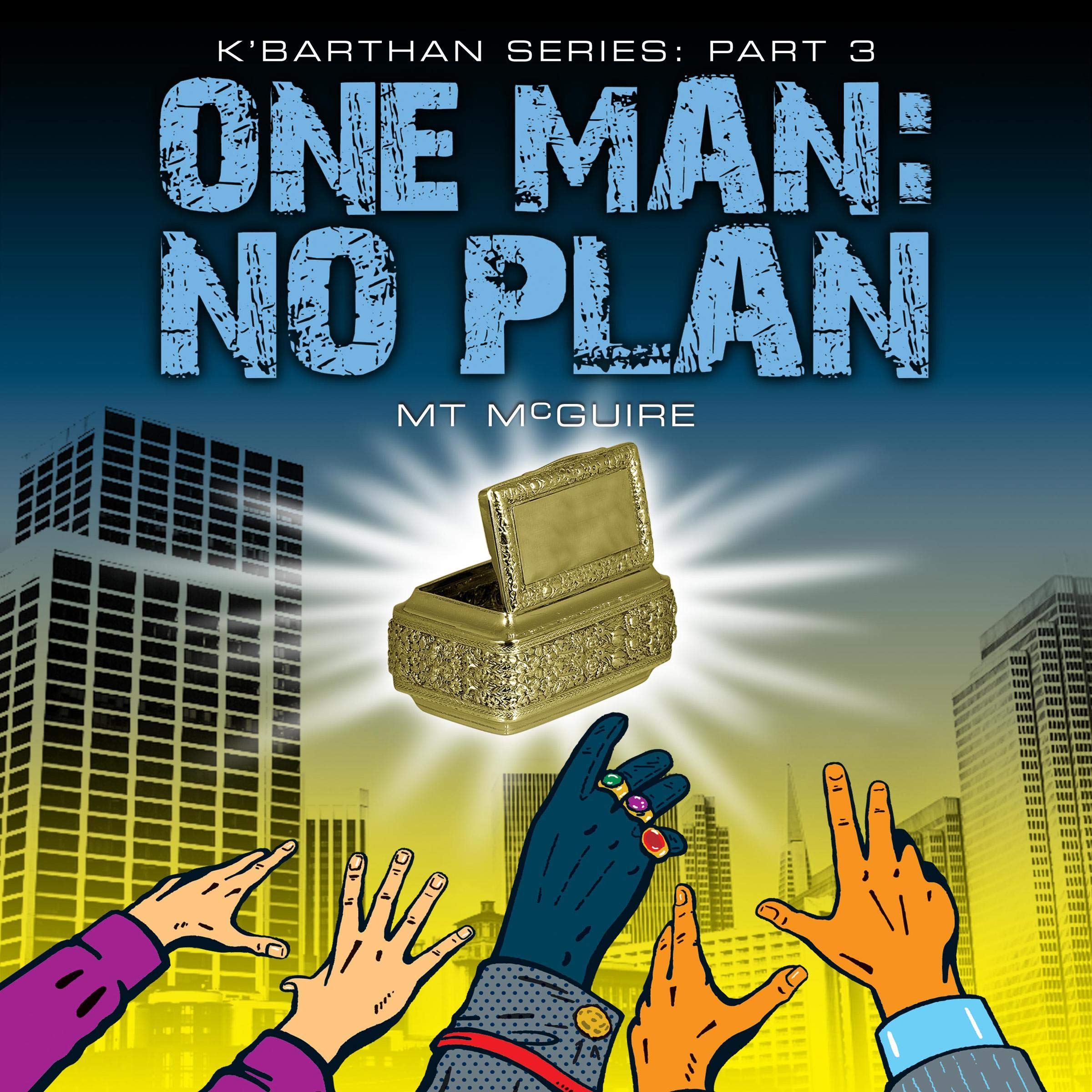 One Man: No Plan: K'Barthan Series, Part 3