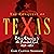 The Conquest of Texas: Ethnic Cleansing in the Promised Land, 1820 - 1875