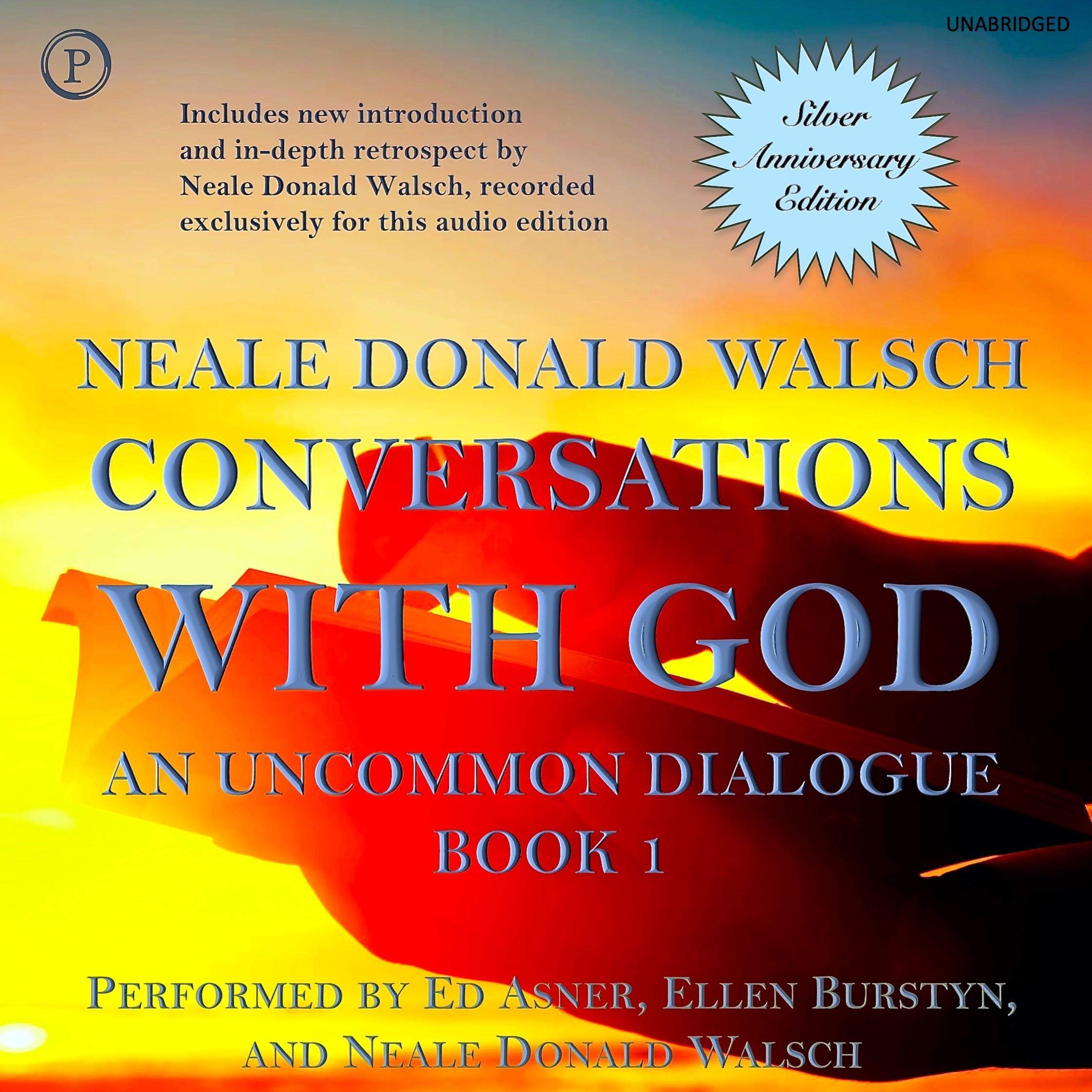 Conversations with God: Silver Anniversary Edition: An Uncommon Dialogue, Book 1