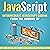 JavaScript: Intermediate JavaScript Coding from the Ground Up: DIY JavaScript, Book 2
