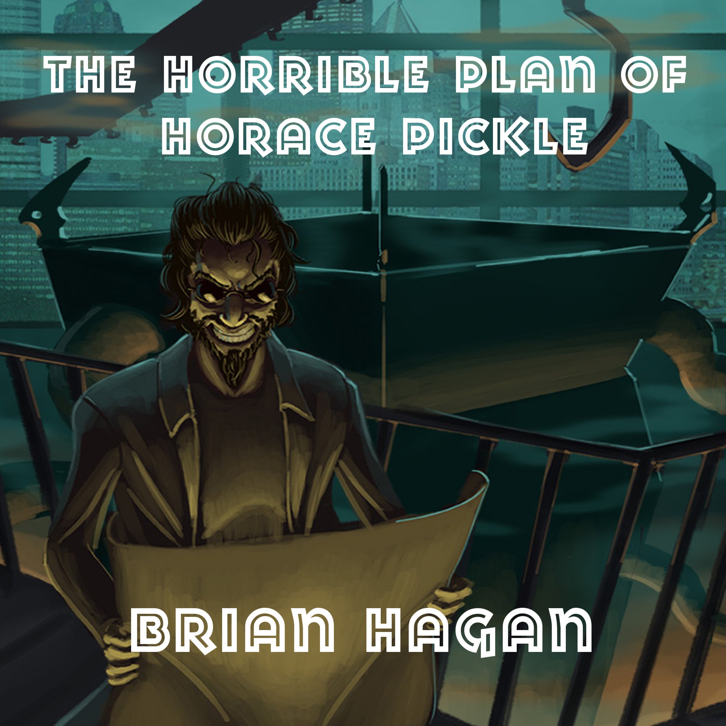 The Horrible Plan of Horace Pickle