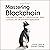 Mastering Blockchain: Unlocking the Power of Cryptocurrencies, Smart Contracts, and Decentralized Applications