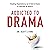 Addicted to Drama: Healing Dependency on Crisis and Chaos in Yourself and Others