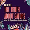 The Truth About Gators: A Good Women Story