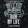 Ruin My Life: Sin...