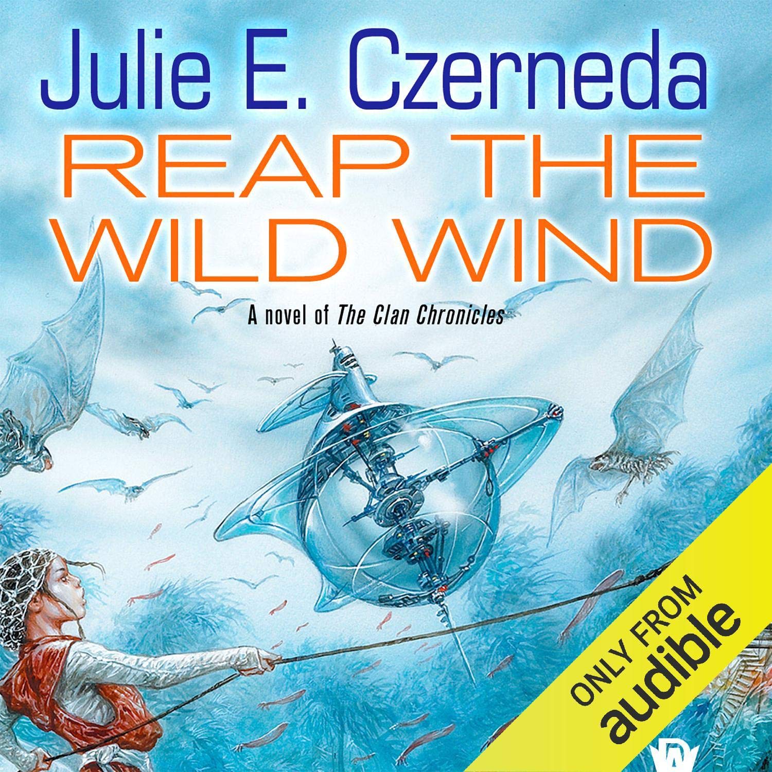 Reap the Wild Wind: A Novel of the Clan Chronicles