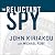 The Reluctant Spy: My Secret Life in the CIA's War on Terror