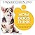 How Dogs Think: What the World Looks Like to Them and Why They Act the Way They Do