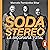 Soda Stereo (Spanish Edition): La biografía total [The Full Biography]