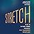 Stretch: How to Future-Proof Yourself for Tomorrow's Workplace