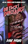 Oh F*ck! Dinosaurs! Oh F*ck! Dinosaurs!