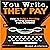 You Write, They Pay: How to Build a Thriving Writing Business from Nothing