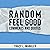 Random Feel Good Comments and Quotes