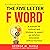 The Five Letter F Word: A Manual for Cultural and Strategy Change to Speed Up Solution Innovation Without Burnout (Breakthrough Thinking from the Ideation Emporium of Creativity, Book 1)