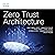 Zero Trust Architecture: Networking Technology: Security