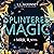 Splintered Magic: A Mirror Novel