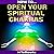 How to Open Your Spiritual Chakras