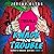 A Knack for Trouble: A Hero's Knack, Book 2
