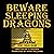 Beware Sleeping Dragons
