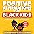 Positive Affirmations for Black Kids (Black Boys and Black Girls): Affirmations to Skyrocket Confidence, Develop Self-Esteem, Increase Happiness, Build Resilience & Encourage Success
