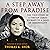 A Step Away from Paradise: The True Story of a Tibetan Lama's Journey to a Land of Immortality