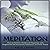 Meditation: How to Achieve Health and Happiness with Heightened Self Awareness, Relaxation and Inner Peace