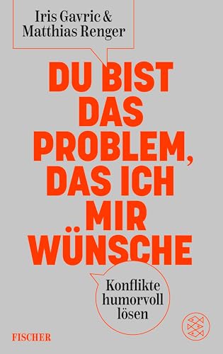 Du bist das Problem, das ich mir wünsche: Konflikte humorvoll lösen (German Edition)