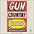 Gun Country: Gun Capitalism, Culture, and Control in Cold War America