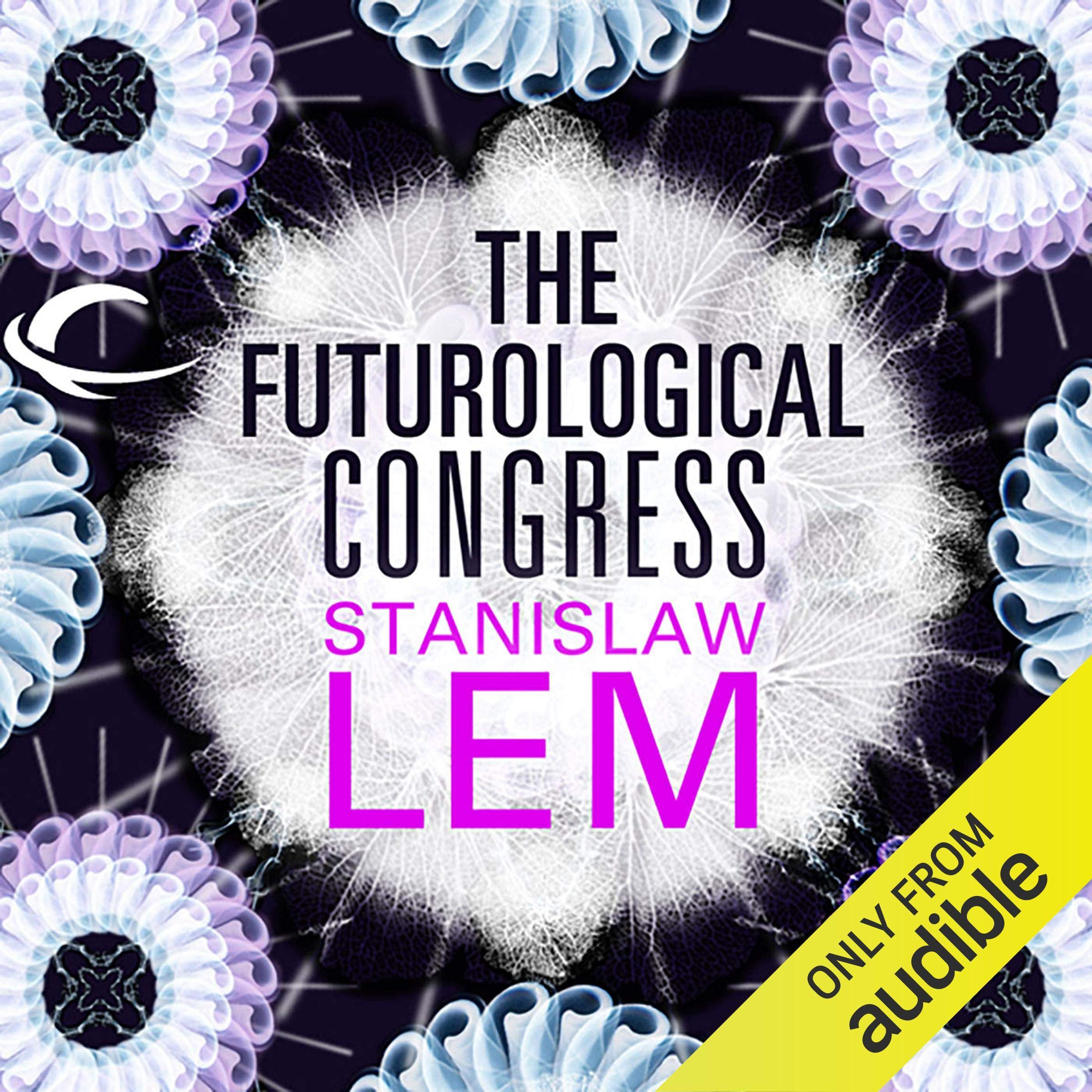 The Futurological Congress: From the Memoirs of Ijon Tichy