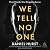 We Tell No One