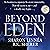Beyond Eden: A Project Eden Thriller, Book 2