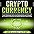 Cryptocurrency: The Crash Course to Learn About Investing and Trading Cryptocurrencies Including Bitcoin, Ethereum, Monero, Zcash and More