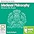 Medieval Philosophy: An Audio Guide