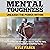 Mental Toughness - Unleash the Power Within: How to Develop the Mindset of a Warrior, Defy the Odds, and Become Unstoppable at Everything You Do