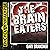 The Brain Eaters