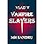 Vampire Slayers: Dead slayers tell no tales.