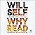 Why Read: Selected Writings 2001-2021
